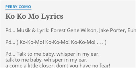 Ko ko mo lyrics - Dec 23, 2021 · Struggling with Ko Ko Mo? Become a better singer in 30 days with these videos! (Ko-Ko-Mo! Ko-Ko-Mo! Ko-Ko-Mo!) Talk to me baby, whisper in my ear, a come a little closer, don't you have no fear! Don't you know? I love you so! Don't you know? I love you so! When I holler "Hey! Ko-Ko-Mo!" Heard what you told me, heard what you said! 